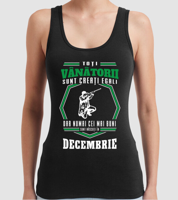 Toți vânătorii sunt creați egali, dar numai cei mai buni sunt născuți în decembrie model negru pe tricou