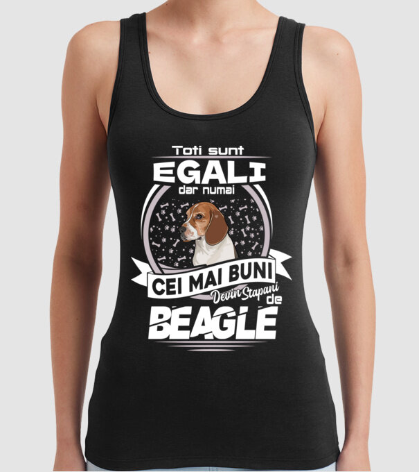 Toți sunt egali, dar numai cei mai buni devin stăpâni de Beagle lght model negru pe tricou