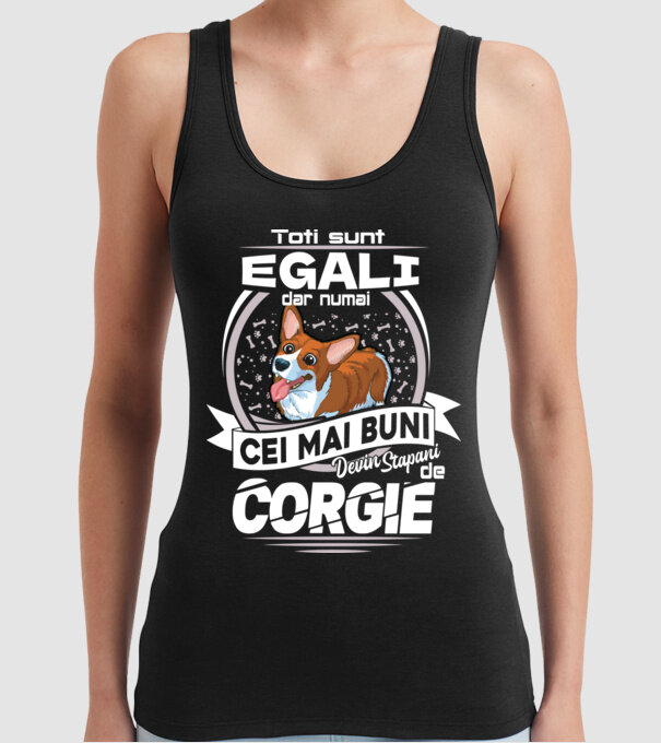 Toți sunt egali, dar numai cei mai buni devin stăpâni de corgie lght model negru pe tricou
