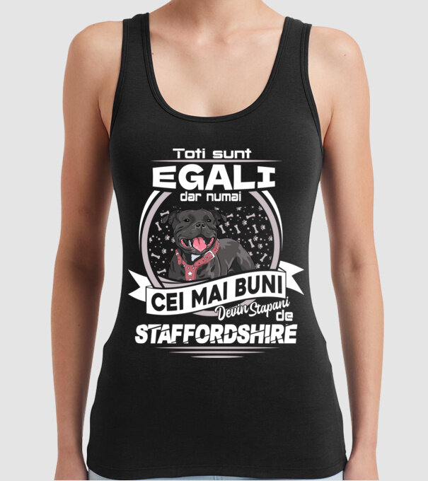 Toți sunt egali, dar numai cei mai buni devin stăpâni de staffordshire lght model negru pe tricou