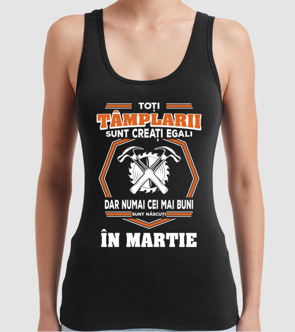 toți tâmplarii sunt creați egali, dar numai cei mai buni sunt născuți în martie model negru pe tricou