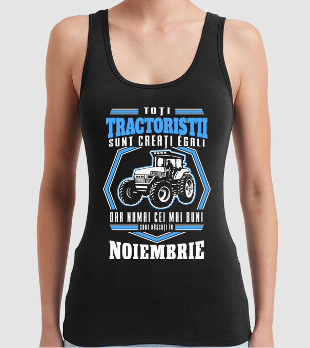 Toți tractoriștii sunt creați egali, dar numai cei mai buni sunt născuți în noiembrie model negru pe tricou