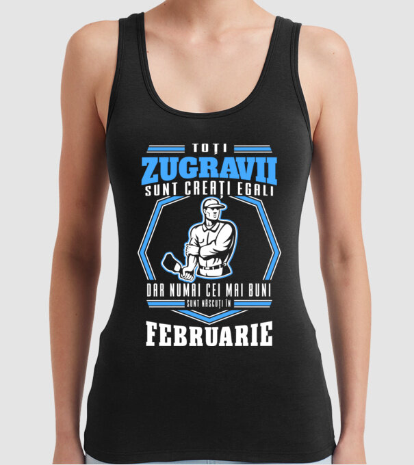 Toți zugravii sunt creați egali, dar numai cei mai buni sunt născuți în februarie model negru pe tricou