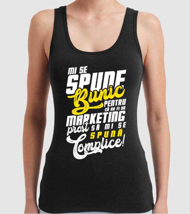 Mi se spune: bunic pentru că ar fi un marketing prost să mi se spună complice! model negru pe tricou