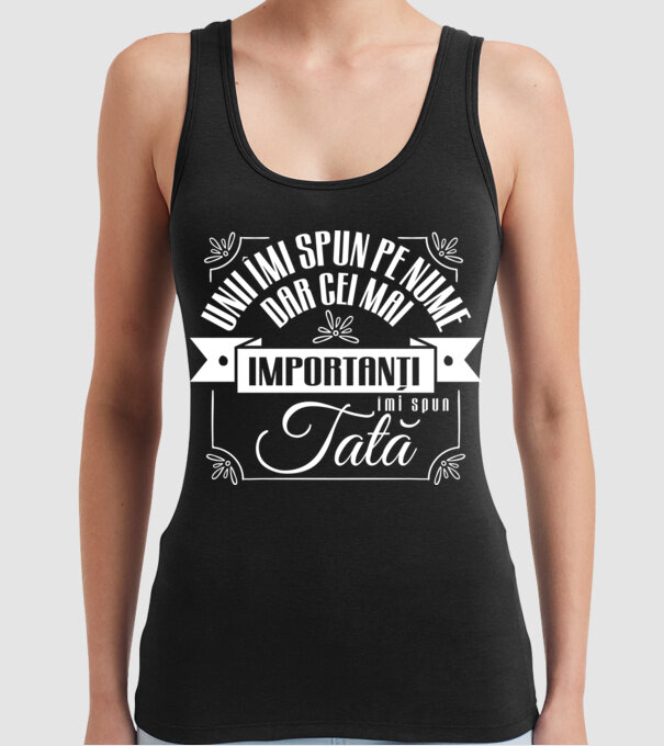 Unii îmi spun pe nume, dar cei mai importanți îmi spun tată model negru pe tricou