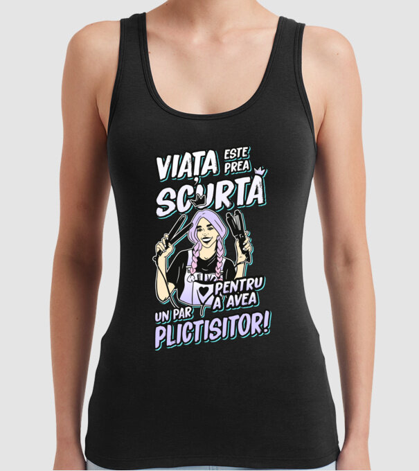 viata este prea scurta pentru a avea un par plictisitor model negru pe tricou