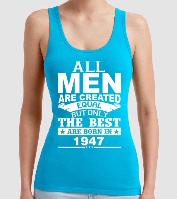 All men are created - 1947 model turcoaz pe tricou