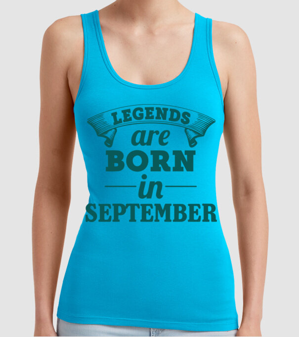 Legends are born in September model turcoaz pe tricou
