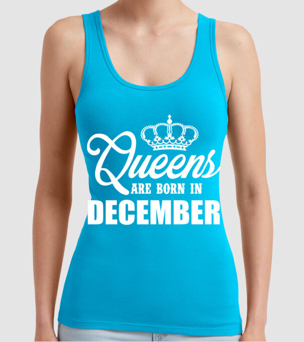 Queens are born in - December model turcoaz pe tricou