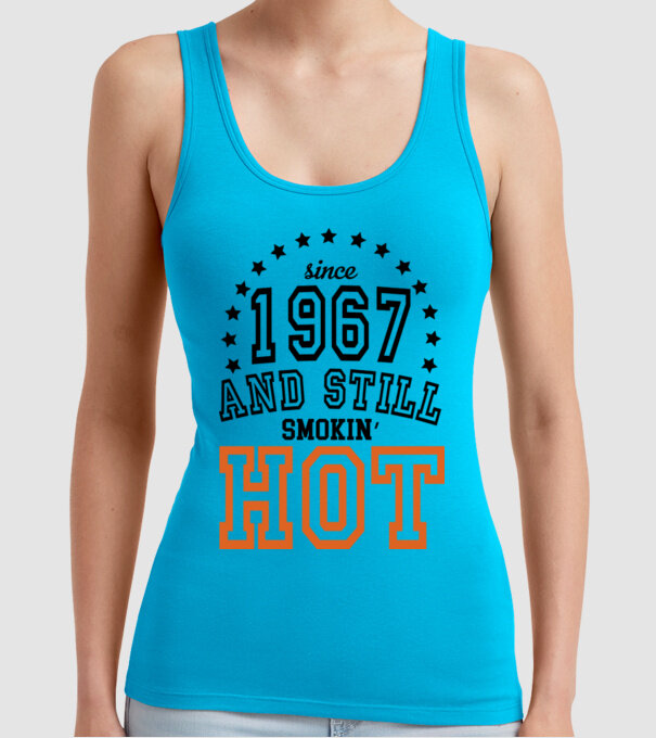'Since and still smokin'' hot - 1967' model turcoaz pe tricou