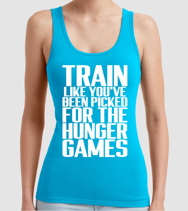 Train like youve been picked for the hunger games model turcoaz pe tricou