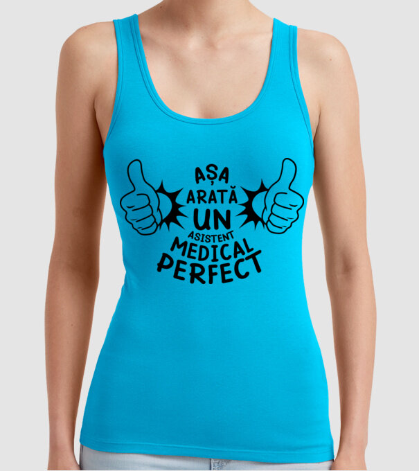 Așa arată un ASISTENT MEDICAL perfect model turcoaz pe tricou