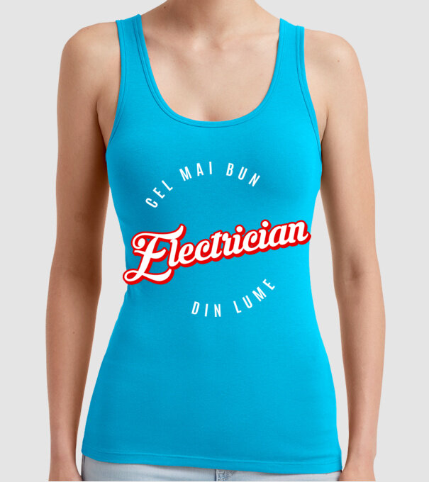 Cel mai bun ELECTRICIAN din lume model turcoaz pe tricou