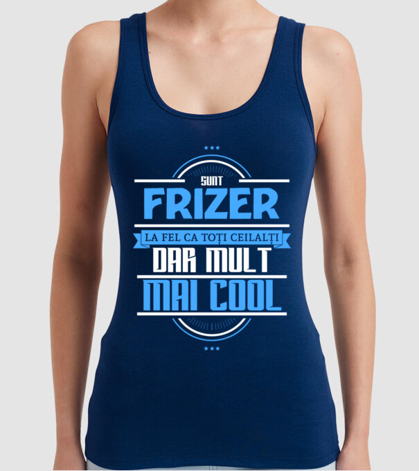 Sunt frizer, la fel ca toți ceilalți, dar mult mai cool model albastru închis pe tricou