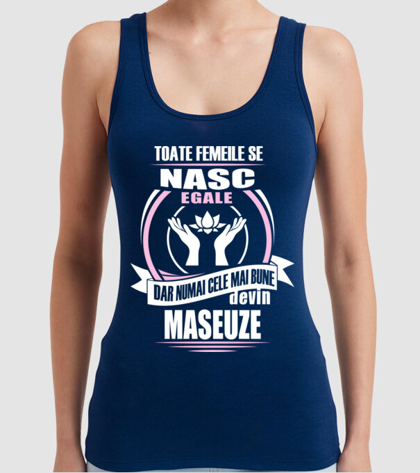 Toate femeile se nasc egale, dar numai cele mai bune devin maseuze model albastru închis pe tricou