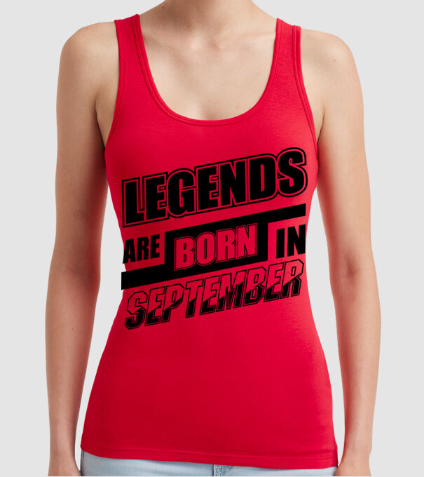 Legends are born in September model roșu pe tricou