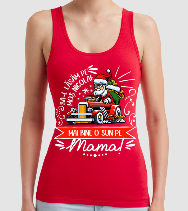 Să-l lăsăm pe Moș Nicolae, mai bine o sun pe mama! model roșu pe tricou