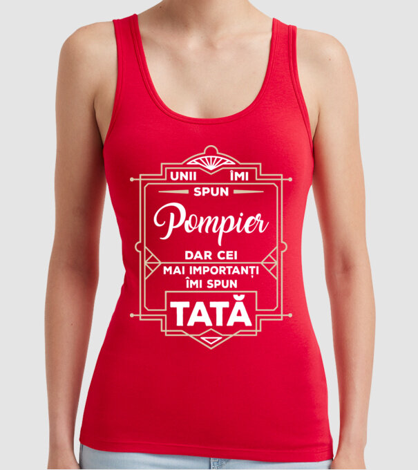 Unii îmi spun Pompier, dar cei mai importanți îmi spun tată model roșu pe tricou