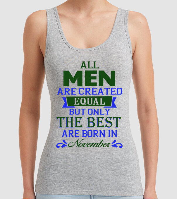 All men created equal but only the beat are born in november model gri pe tricou