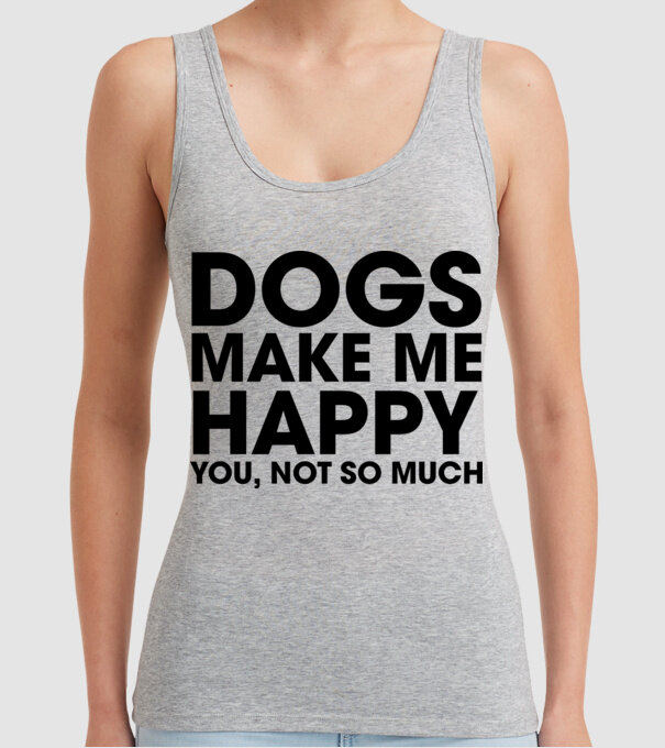 Dogs make me happy model gri pe tricou