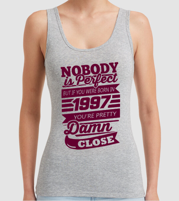 Nobody is perfecct - Born in 1997 model gri pe tricou