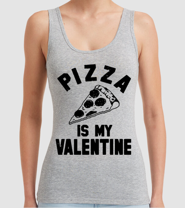 Pizza is valentine model gri pe tricou