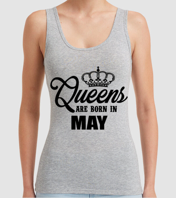 Queens are born in May model gri pe tricou