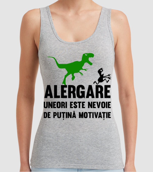 Alergare - uneori este nevoie de puțină motivație model gri pe tricou