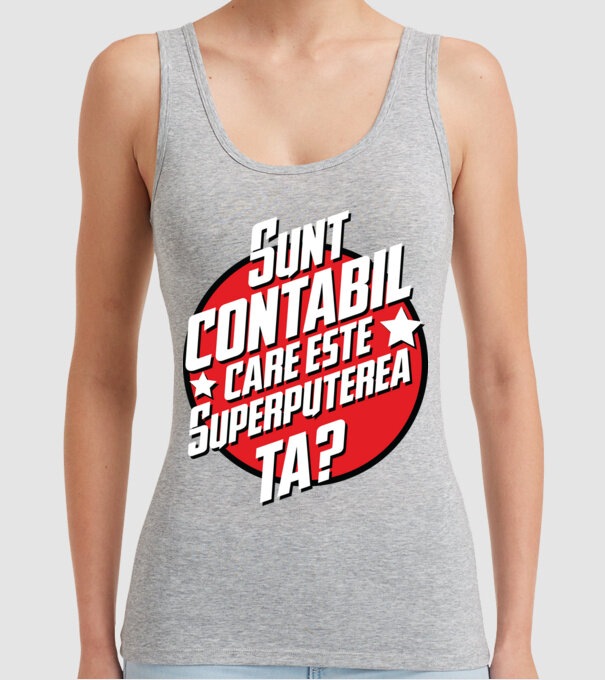 sunt contabil, care este superputerea ta? model gri pe tricou
