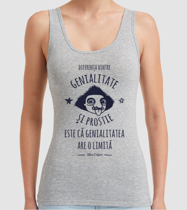 diferența dintre genialitate și prostie este că genialitatea are o limită model gri pe tricou