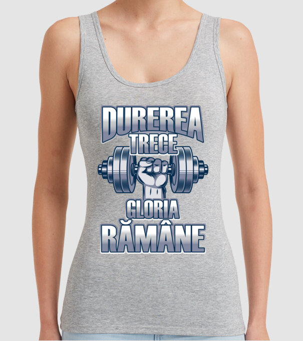 Durerea trece, gloria rămân model gri pe tricou