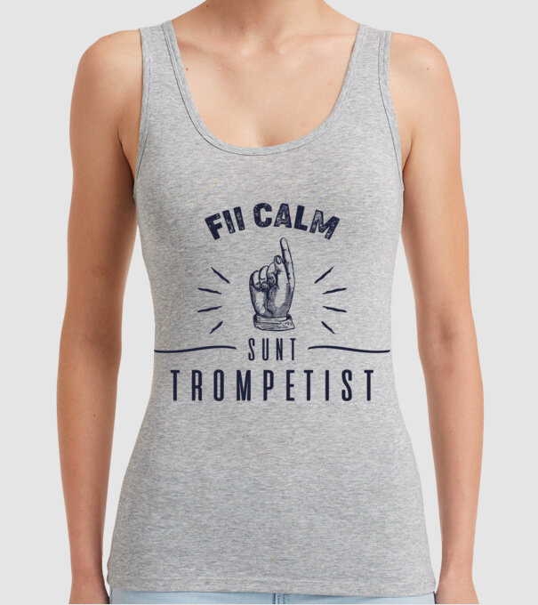 fii calm, sunt trompetist model gri pe tricou