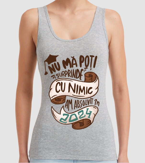 Nu mă poți surprinde cu nimic model gri pe tricou