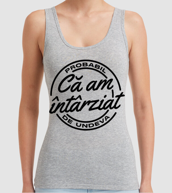 Probabil că am întârziat de undeva model gri pe tricou