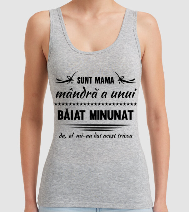 Sunt mama mândră a unui băiat minunat - da, el mi-a dat acest tricou model gri pe tricou