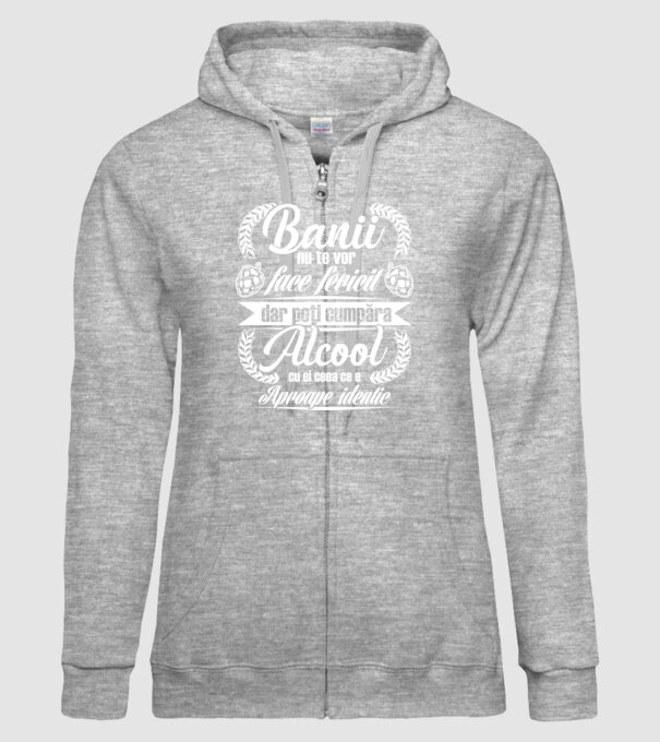 banii nu te vor face fericit, dar poți cumpăra alcool cu ei, ceea ce e aproape identic model gri pe tricou
