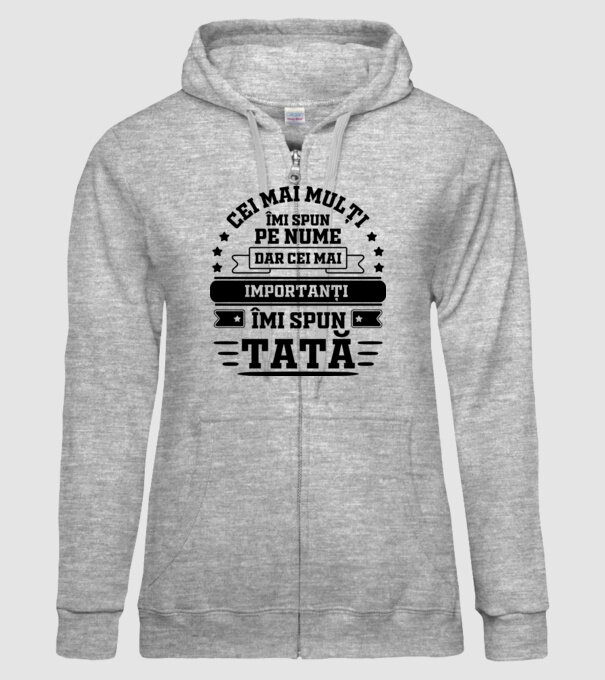 Cei mai mulți îmi spun pe nume, dar cei mai importanți îmi spun tată model gri pe tricou