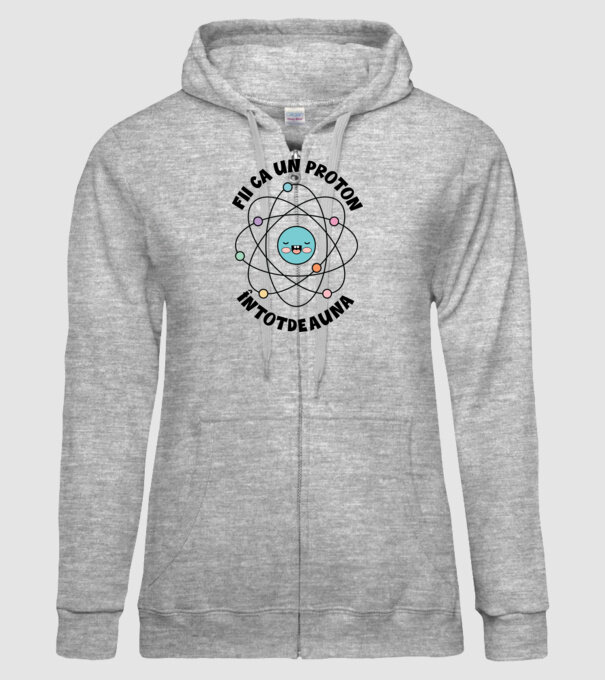 fii ca un proton - întotdeauna pozitiv model gri pe tricou