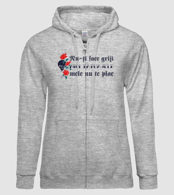 Nu-ți face griji, nici tatuajele mele nu te plac model gri pe tricou