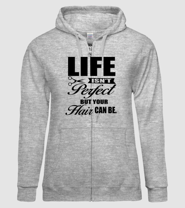 'Life isn''t perfect, but your hair can be' model gri pe tricou