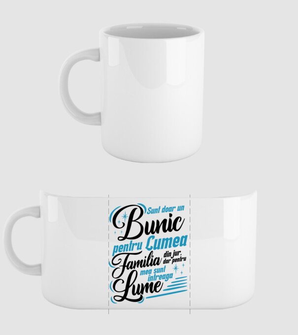 Sunt doar un bunic pentru lumea din jur, dar pentru familia mea sunt întreaga lume! model alb pe tricou