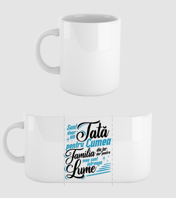 Sunt doar un tată pentru lumea din jur, dar pentru familia mea sunt întreaga lume! model alb pe tricou