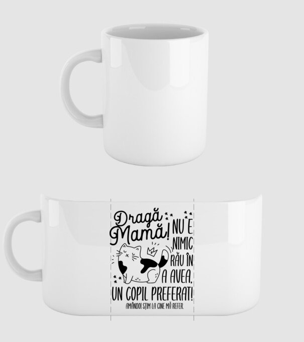Dragă mamă! Nu e nimic rău în a avea un copil preferat! Amândoi știm la cine mă refer. model alb pe tricou