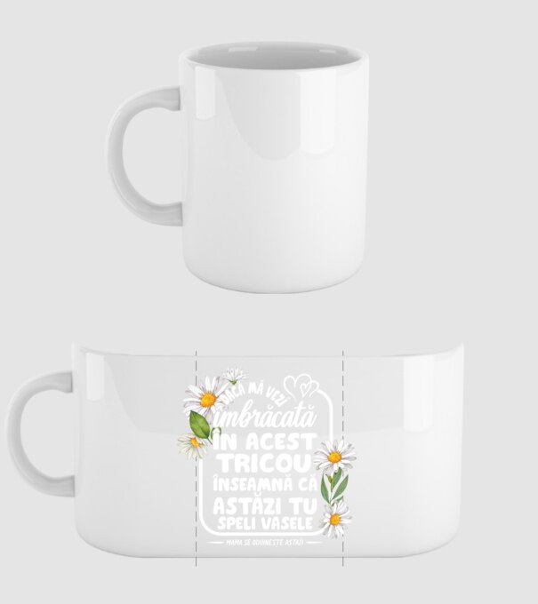 Dacă o vezi îmbrăcată în acest tricou, înseamnă că astăzi tu speli vasele. Mama se odihnește astăzi. model alb pe tricou