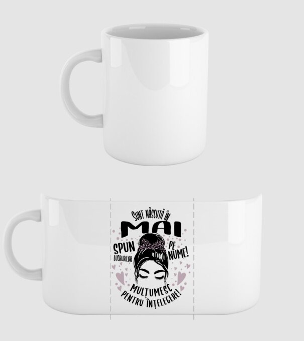 Sunt născută în - mai - spun lucrurilor pe nume! - mulțumesc pentru înțelegere! model alb pe tricou