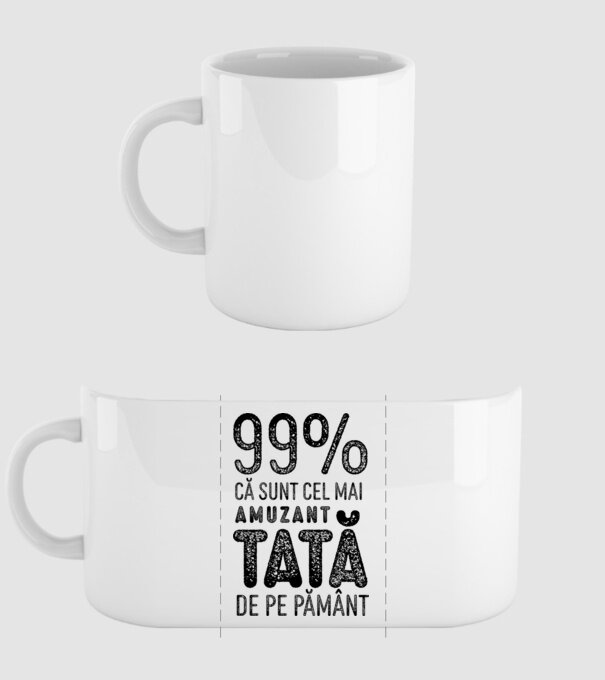 99% că sunt cel mai amuzant tată de pe pământ model alb pe tricou