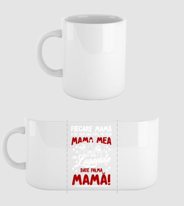 fiecare mamă a dat viață unui copil, mai puțin mama mea, care a dat viață unei legende. Bate palma mamă! model alb pe tricou