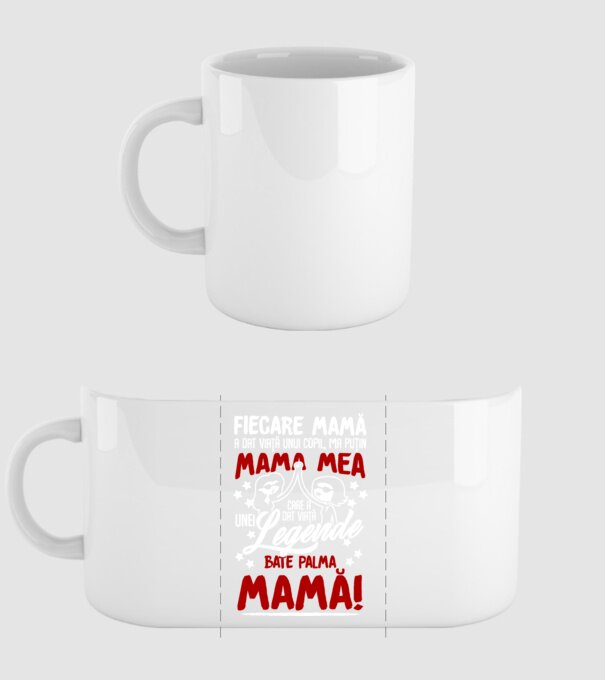 fiecare mamă a dat viață unui copil, mai puțin mama mea, care a dat viață unei legende. Bate palma mamă! model alb pe tricou