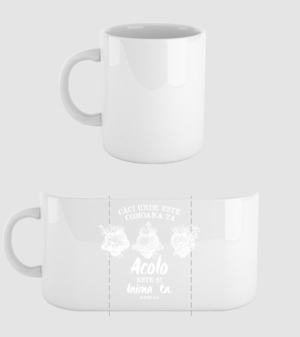 Căci unde este comoara ta, acolo este și inima ta. Matei 6:21 model alb pe tricou