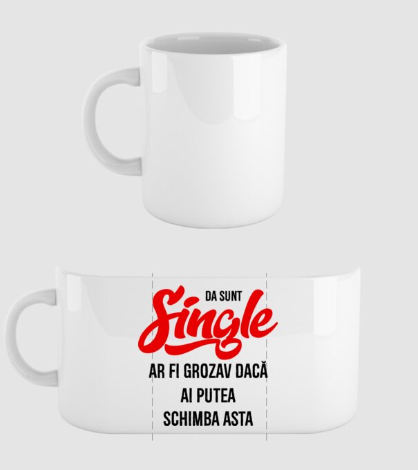 da, sunt single, ar fi grozav dacă ai putea schimba asta model alb pe tricou